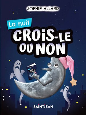 cover image of Crois-le ou non. La nuit
